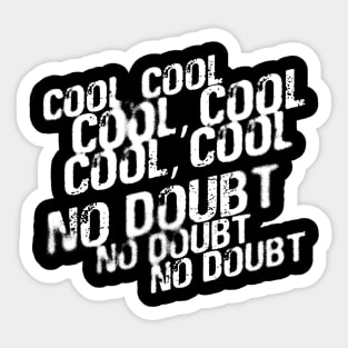 Cool, no doubt Sticker